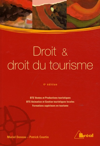 Muriel Deneau et Patrick Courtin - Droit et droit du tourisme BTS VPT-AGTL/Formations supérieures.