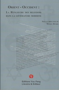 Orient-Occident : la rencontre des religions dans la littérature moderne