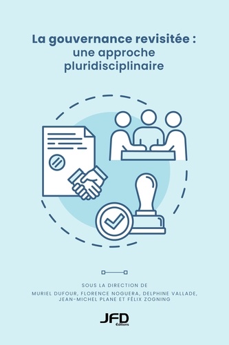 Muriel Dufour et Florence Noguera - La gouvernance revisitée : une approche pluridisciplinaire.