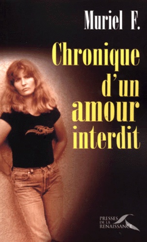  Muriel F - Chronique D'Un Amour Interdit.