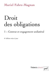 Muriel Fabre-Magnan - Droit des obligations - Tome 1, Contrat et engagement unilatéral.