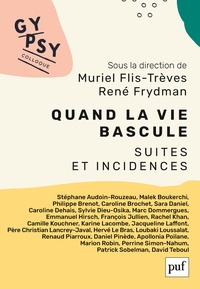 Muriel Flis-Trèves et René Frydman - Quand la vie bascule... - Suites et incidences.