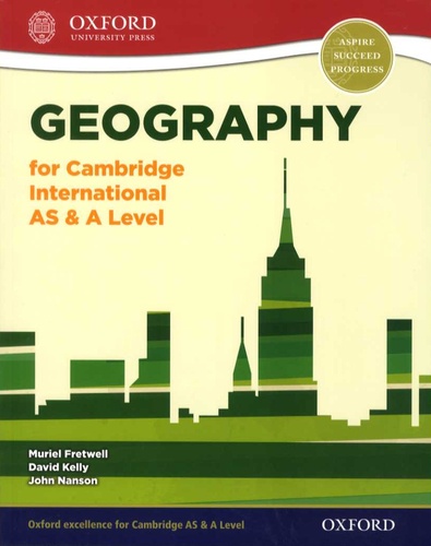 Muriel Fretwell et David Kelly - Geography for Cambridge International AS & A Level.