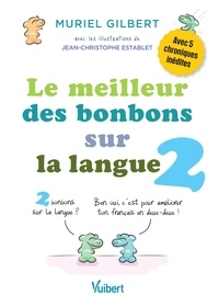 Muriel Gilbert et Jean-Christophe Establet - Le meilleur des bonbons sur la langue - Tome 2.