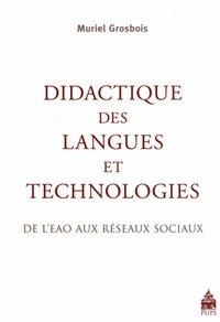 Muriel Grosbois - Didactique des langues et technologies - De lEAO aux réseaux sociaux.