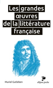 Muriel Gutleben - Les grandes oeuvres de la littérature française.