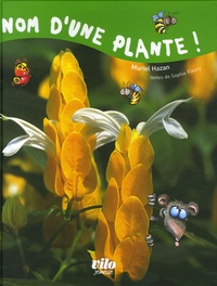 Muriel Hazan et Sophie Fleury - Nom d'une plante !.