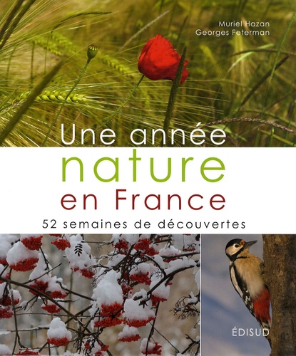 Muriel Hazan et Georges Feterman - Une année nature en France - 52 semaines de découvertes.
