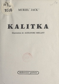 Muriel Jack et Alexandre Berlant - Kalitka.