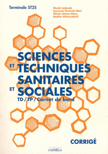 Muriel Jedynak et Laurence Poutrain Mari - Sciences et techniques sanitaires et sociales Tle ST2S - Livre du professeur.