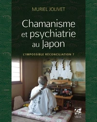 Chamanisme et psychiatrie au Japon : l'impossible réconciliation ?