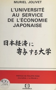 Muriel Jolivet et Philippe Pons - L'Université au service de l'économie japonaise.