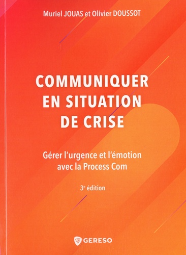Communiquer en situation de crise 3e édition