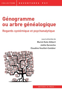 Muriel Katz-Gilbert et Joëlle Darwiche - Génogramme ou arbre généalogique - Regard systémique et psychanalytique.