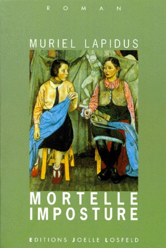 Muriel Lapidus - Mortelle imposture.