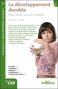 Muriel Lardi - Le développement durable - Agir local, penser global.