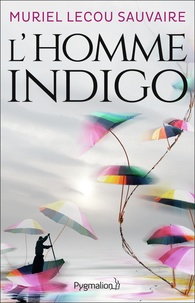 Ebooks format mobi téléchargement gratuit L'homme indigo PDB in French par Muriel Lecou Sauvaire