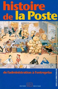 histoire de la poste : de l'administration à l'entreprise