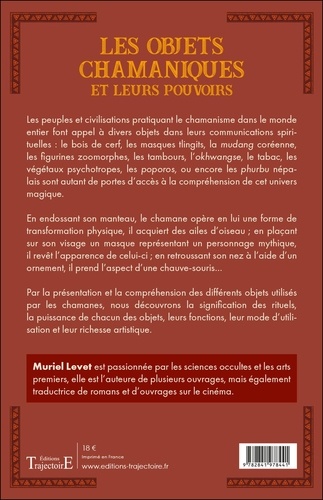 Les objets chamaniques et leurs pouvoirs. Tous les objets protecteurs et guérisseurs des chamanes du monde entier