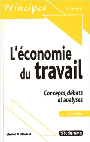 Muriel Maillefert - L'économie du travail - Concepts, débats et analyses.