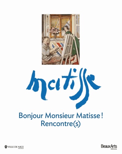 Muriel Marland-Militello - Bonjour Monsieur Matisse ! - Rencontre(s).