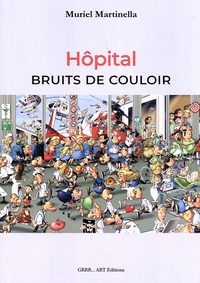 Muriel Martinella - Hôpital, bruits de couloir.