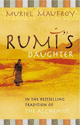 Muriel Maufroy - Rumi's Daughter.