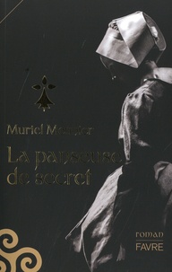Muriel Meunier - La panseuse de secret.