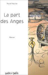 Muriel Meunier - La part des Anges.