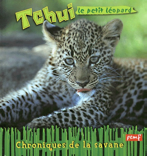 Muriel Nicolotti - Tchui Le Petit Leopard.