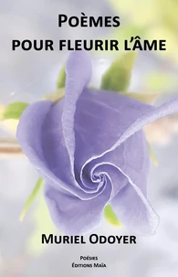 Poèmes pour fleurir l'âme