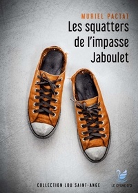 Muriel Pactat - Les squatters de l'impasse Jaboulet.