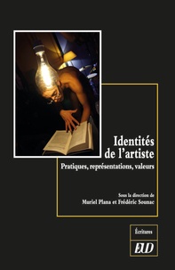 Muriel Plana et Frédéric Sounac - Identités de l'artiste - Pratiques, représentations, valeurs.