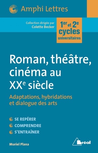 Roman, théâtre, cinéma au XXeme siècle