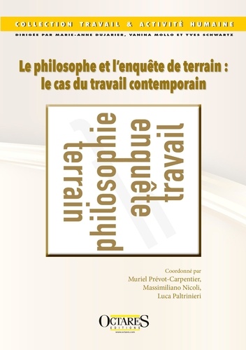 Muriel Prévot-Carpentier et Massimiliano Nicoli - Le philosophe et l'enquête de terrain : le cas du travail contemporain.