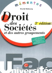 Muriel Rebourg - Droit Des Societes Et Des Autres Groupements. 3eme Edition.