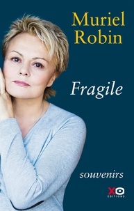 Téléchargez des livres pdf pour Android Fragile par Muriel Robin (Litterature Francaise) 9782374481197 