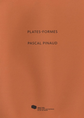 Muriel Ryngaert et Franck Lamy - Plates-formes, Pascal Pinaud.