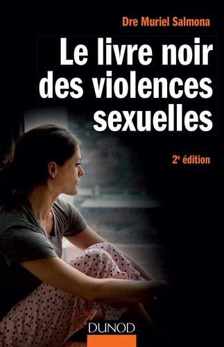 Muriel Salmona - Le livre noir des violences sexuelles.