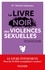 Le livre noir des violences sexuelles 3e édition