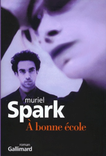 Muriel Spark - A bonne école.