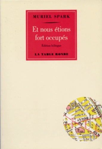 Muriel Spark - Et nous étions fort occupés - Edition bilingue français-anglais.