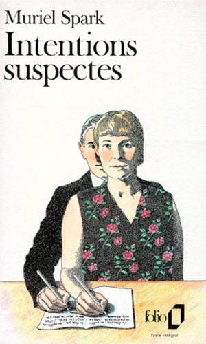 Muriel Spark - Intentions suspectes.