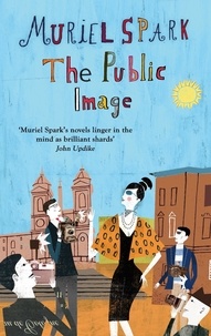 Muriel Spark - The Public Image - A Virago Modern Classic.