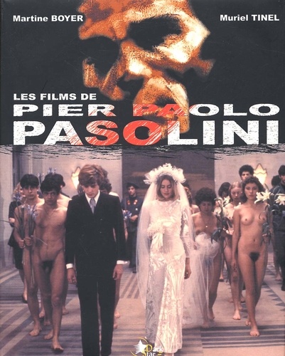 Muriel Tinel et Martine Boyer - Les Films De Pier Paolo Pasolini.