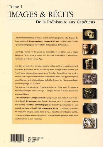 Images & Récits CE2. Tome 1, De la Préhistoire aux Capétiens