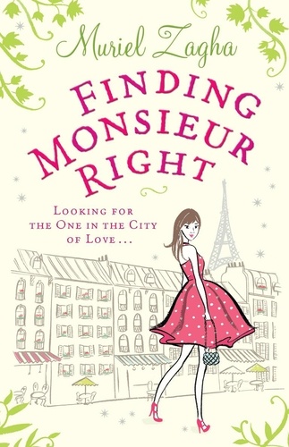 Muriel Zagha - Finding Monsieur Right.