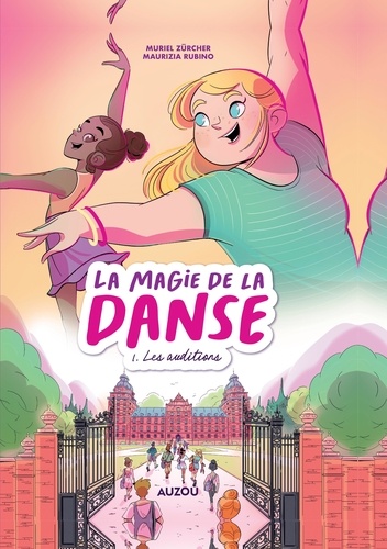 LA MAGIE DE LA DANSE - Tome 1 - Les auditions