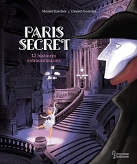 Muriel Zürcher - Paris secret - 12 histoires extraordinaires.