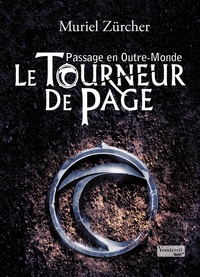 Muriel Zürcher - Passage en Outre-Monde Tome 1 : Le Tourneur de Page.